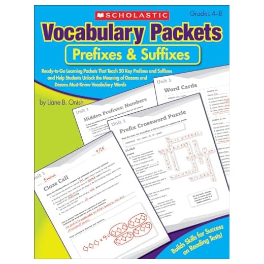 Vocabulary Packets: Prefixes & Suffixes: Ready-to-Go Learning Packets That Teach 50 Key Prefixes and Suffixes and Help Students Unlock the Meaning of Dozens and Dozens of Must-Know Vocabulary Words