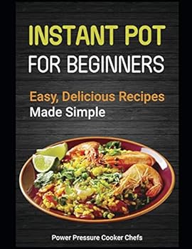 Paperback Instant Pot for Beginners: Easy, Delicious Recipes Made Simple Book