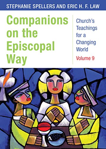 Companions on the Episcopal Way (Church's Teachings for a Changing World Book 9)