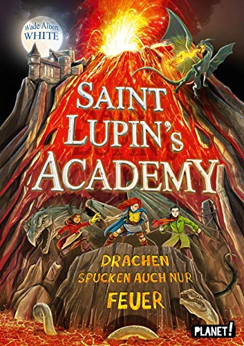 Preisvergleich Produktbild Drachen spucken auch nur Feuer (2) (Saint Lupin´s Academy, Band 2)