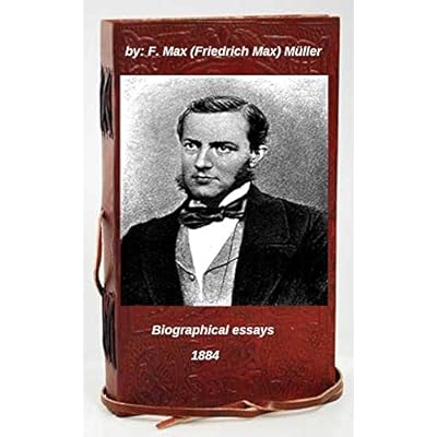 Biographical essays (1884) by F. Max (Friedrich Max) M&uuml;ller