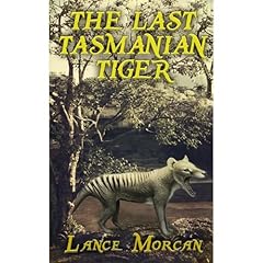 The Last Tasmanian Tiger Audiolibro Por Lance Morcan arte de portada