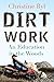 Dirt Work: An Education in the Woods