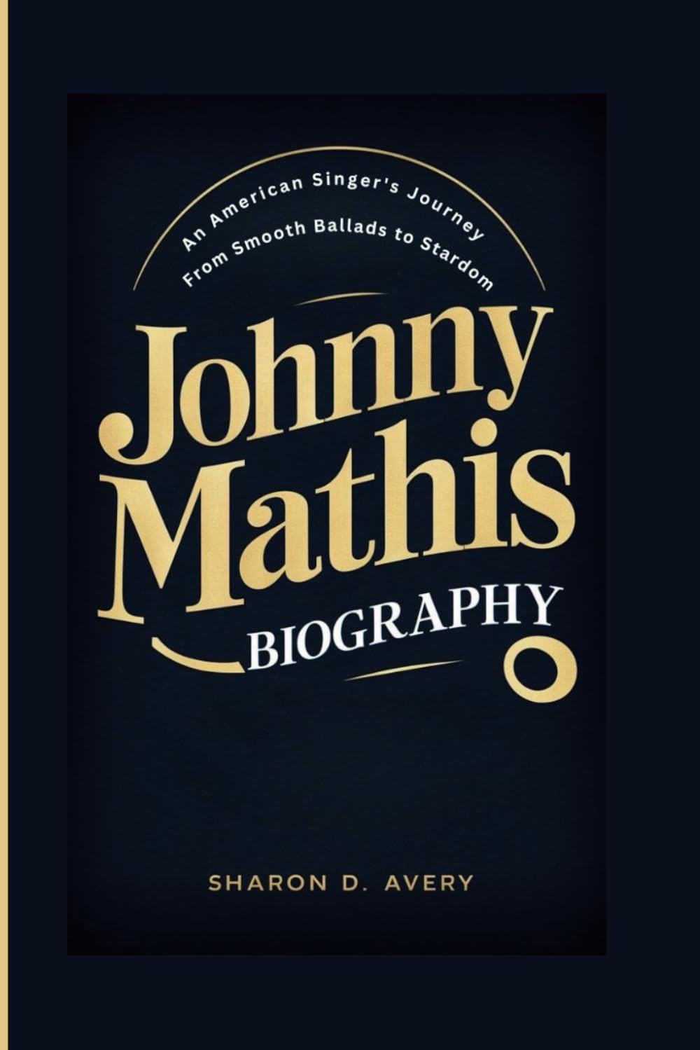 JOHNNY MATHIS BIOGRAPHY: An American Singer's Journey From Smooth Ballads to Stardom