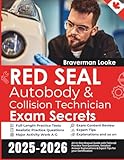 Red Seal Auto Body & Collision Technician Exam Secrets: All-in-One Manual Guide with Tailored Practice Test Questions, Detailed Answer Explanations & Expert Tips for your Certification