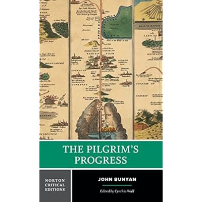 The Pilgrim&prime;s Progress (NCE): A Norton Critical Edition