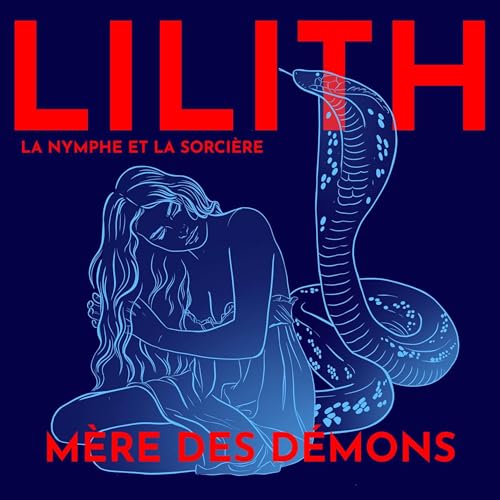 Lilith, m&egrave;re des d&eacute;mons, &eacute;pouse du diable - avec Dr. Maureen Attali