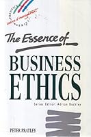 The Essence of Business Ethics (Essence of Management) 0133565440 Book Cover