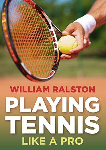 Playing Tennis: Like A Pro