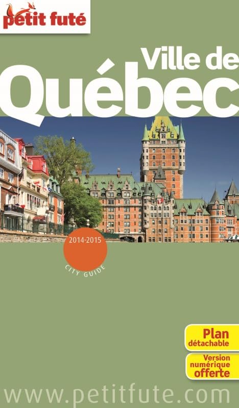 VILLE DE QUEBEC 2014-2015 PETIT FUTE + PLAN + VERSION NUMERIQUE OFFERTE Auzias d/labourdette j.& alter