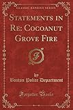 Statements in Re: Cocoanut Grove Fire (Classic Reprint)