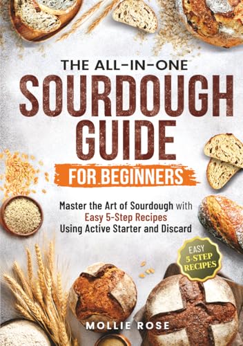 5-Step Sourdough Success: A Beginner’s Guide to Mastering Sourdough Starters