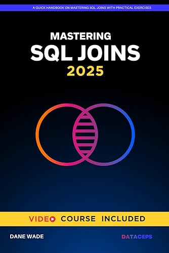 Mastering SQL Joins A Quick Handbook On Mastering SQL Joins With Practical Exercises