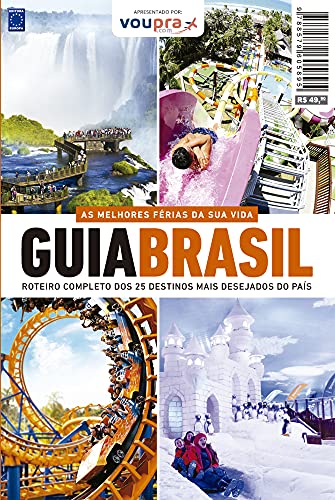 Guia Brasil - Roteiro Completo dos 25 destinos mais desejados: Roteiro Completo dos 25 Destinos Mais Desejados do País