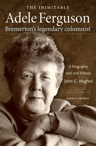 The Inimitable Adele Ferguson: Bremerton's Lege... 1889320234 Book Cover
