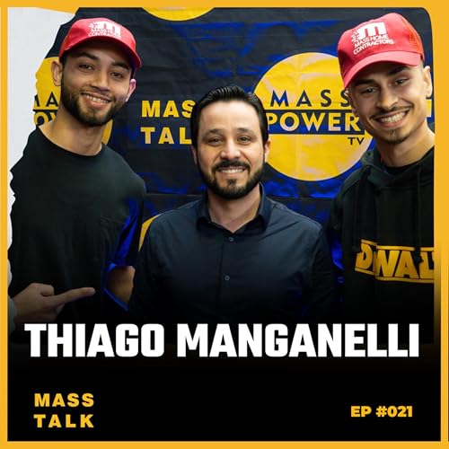 THIAGO MANGANELLI - MASS TALK #021