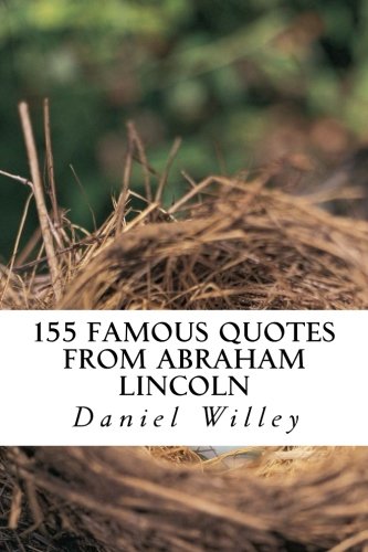 CREATESPACE 155 Famous Quotes from Abraham Lincoln