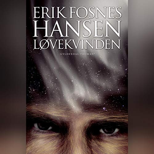 Amazon Com Lovekvinden Audible Audio Edition Erik Fosnes Hansen Niels Vigild Gyldendalske Boghandel Nordisk Forlag A S Audible Audiobooks