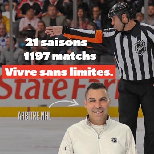 &Eacute;p.54 | Justin St-Pierre - Dans la t&ecirc;te d'un arbitre NHL