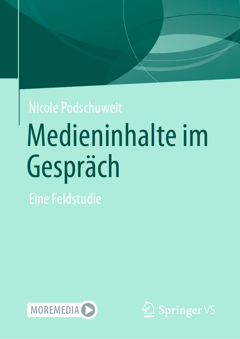 Medieninhalte im Gespräch: Eine Feldstudie
