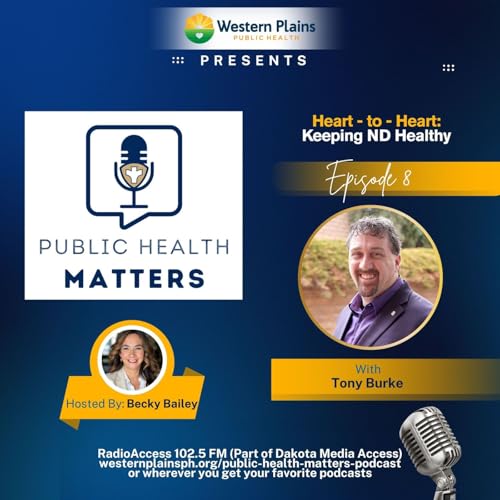 Public Health Matters Ep. 8 - Heart-to-Heart Keeping ND Healthy