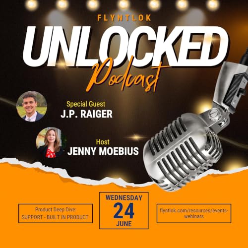 Flyntlok Unlocked Ep 4: The Industry's Fastest Customer Support with JP Raiger