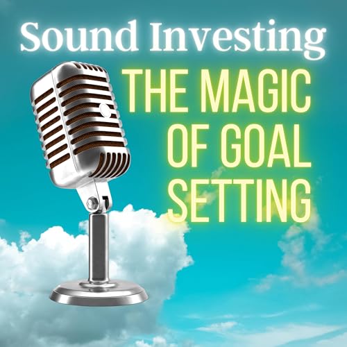 The Magic of Goal Setting Podcast By  cover art