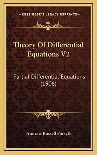 Theory Of Differential Equations V2: Partial Differential Equations (1906)