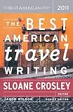 The Best American Travel Writing 2011 (The Best American Series &reg;)
