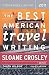 The Best American Travel Writing 2011 (The Best American Series &reg;)