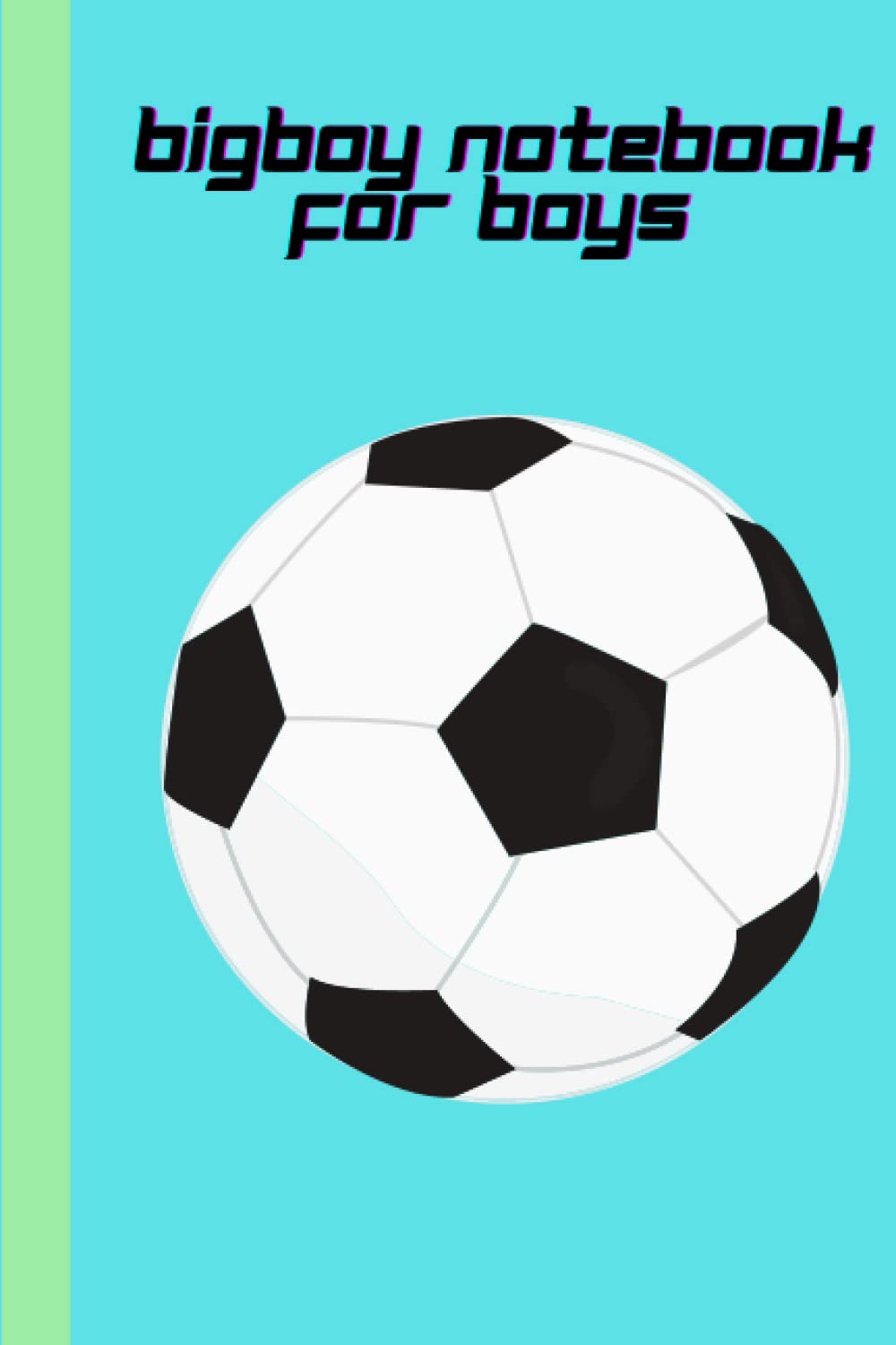 Bigboy notebook: For boys