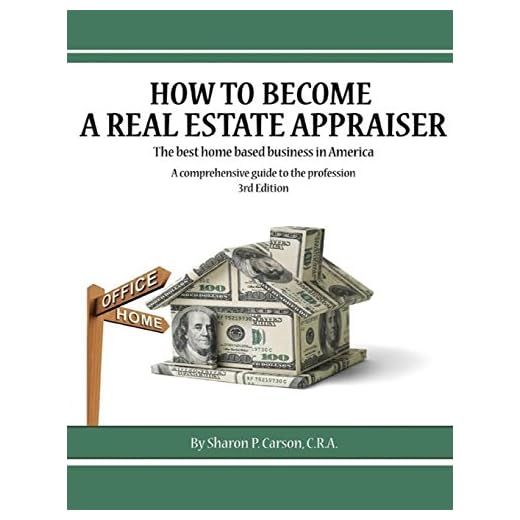 How to become a Real Estate Appraiser - 3rd Edition: The best home based business in America