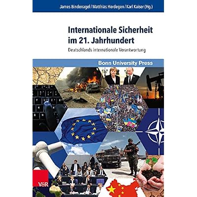 Internationale Sicherheit Im 21. Jahrhundert: Deutschlands Internationale Verantwortung