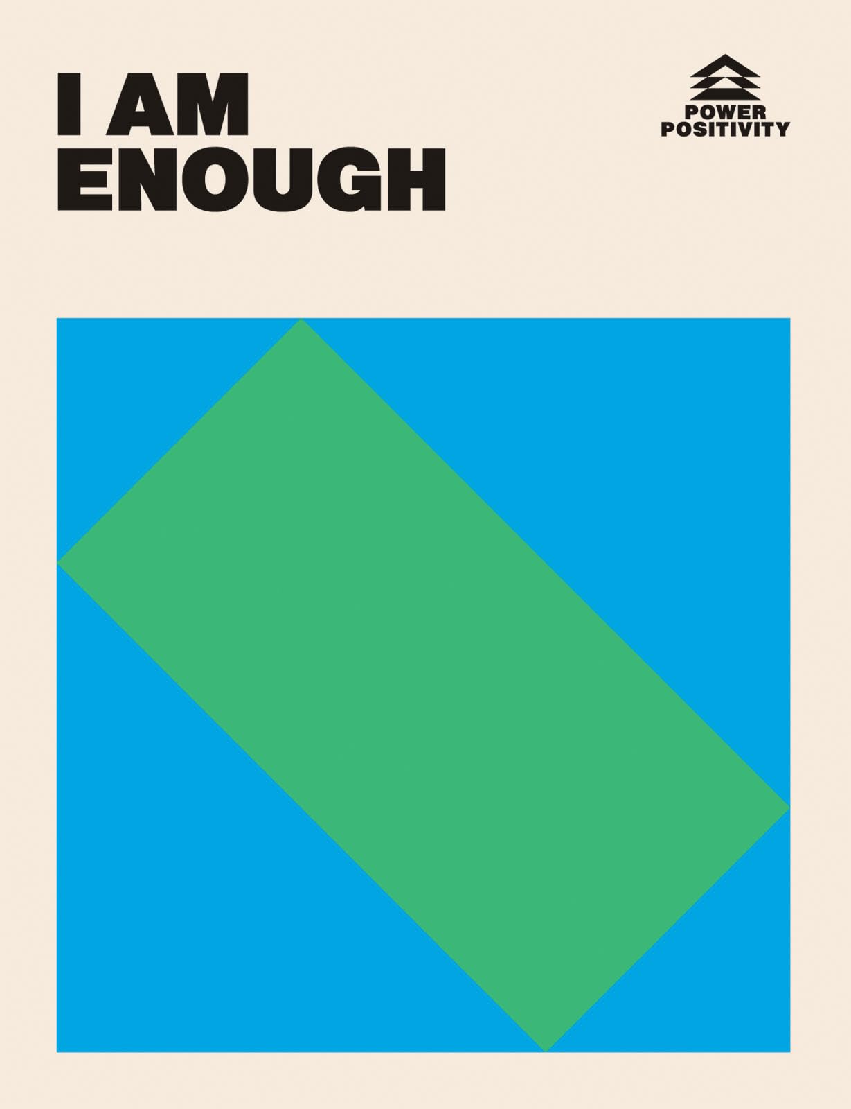 I AM ENOUGH (Power Positivity)
