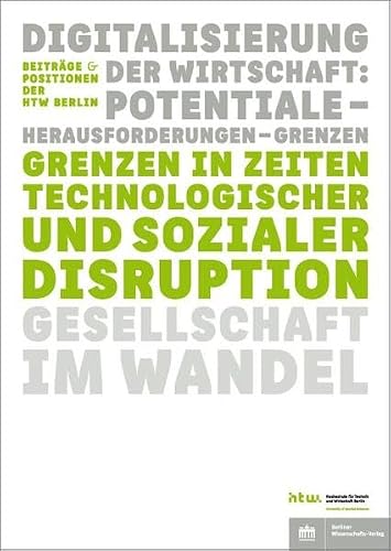 Grenzen in Zeiten technologischer und sozialer Disruption (Beiträge und Positionen der HTW Berlin)