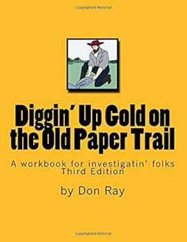 Paperback Diggin' Up Gold On the Old Paper Trail: Third Edition Book