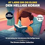 At Lære Om & Elske den Hellige Koran: En Børnebog Der Introducerer den Hellige Koran (Islamiske bøger på dansk | Islamic Books in Danish) (Danish Edition)