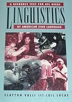 Linguistics of American Sign Language: A Resource Text for ASL Users 1563680149 Book Cover