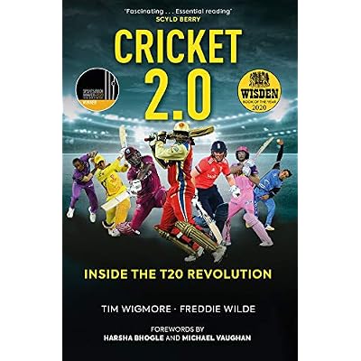 Cricket 2.0: Inside the T20 Revolution - WISDEN BOOK OF THE YEAR 2020