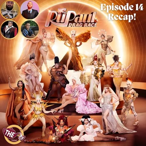RuPaul's Drag Race Season 18 Episode 14 Recap w/ Buck Wylde! 🌟 | #DragRace | The CUP 🍵