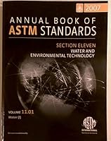 Annual Book of ASTM Standards 2007 Edition Section Eleven Water and Environmental Technology Volume 11.01 Water 0803144083 Book Cover