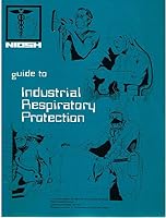 Niosh Guide To Industrial Respiratory Protection 0756739586 Book Cover