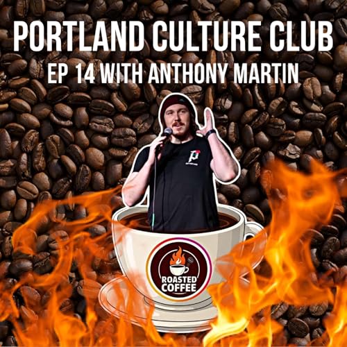 We Got Roasted with Anthony Martin