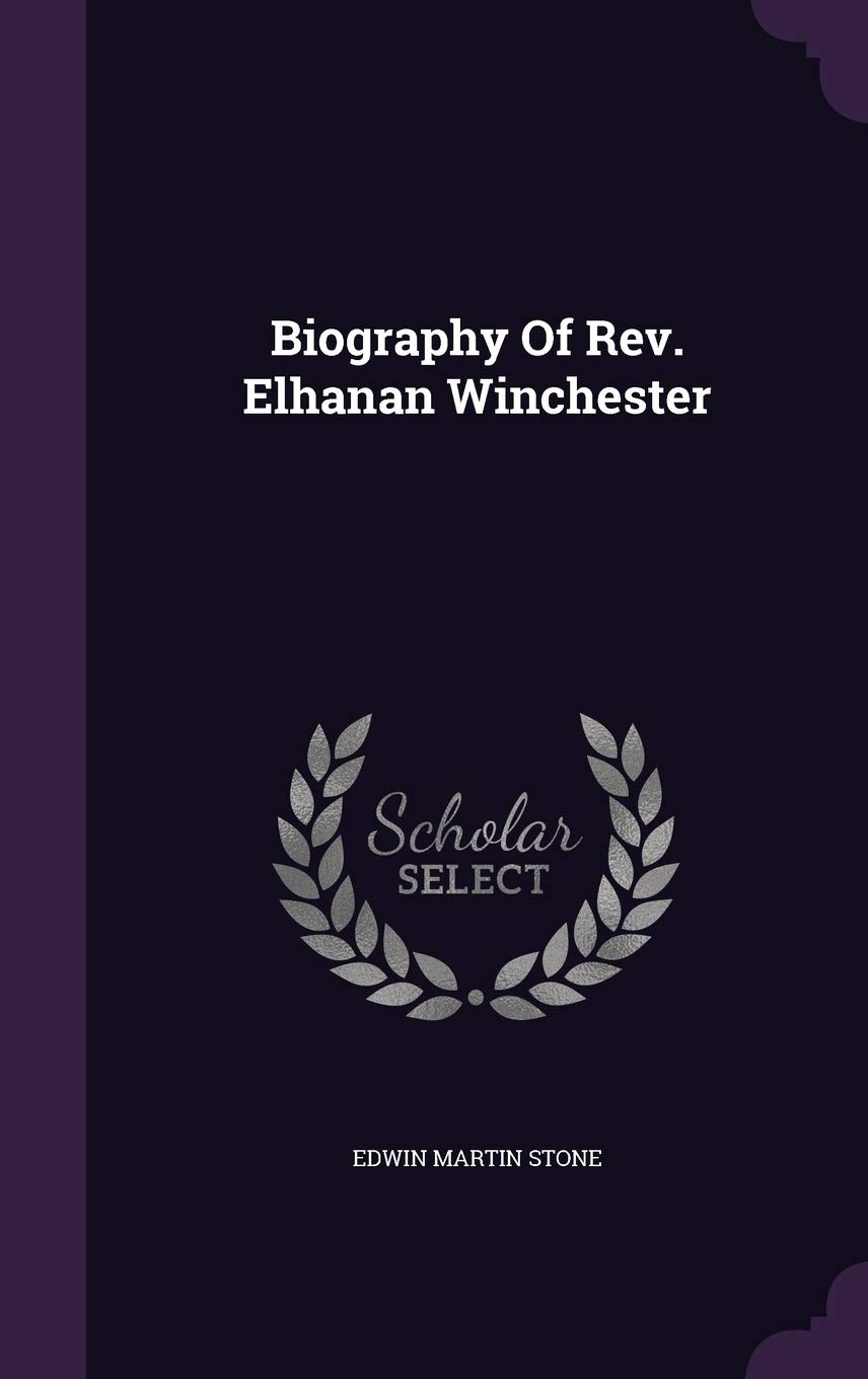 Biography Of Rev. Elhanan Winchester