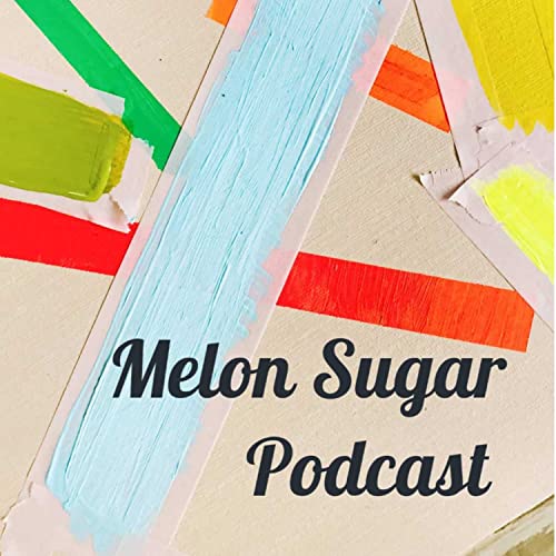 Couverture de Melon Sugar Podcast