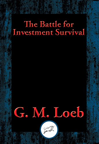 The Battle For Investment Survival Complete And Unabridged Ebook Loeb G M Amazon Ca Kindle Store