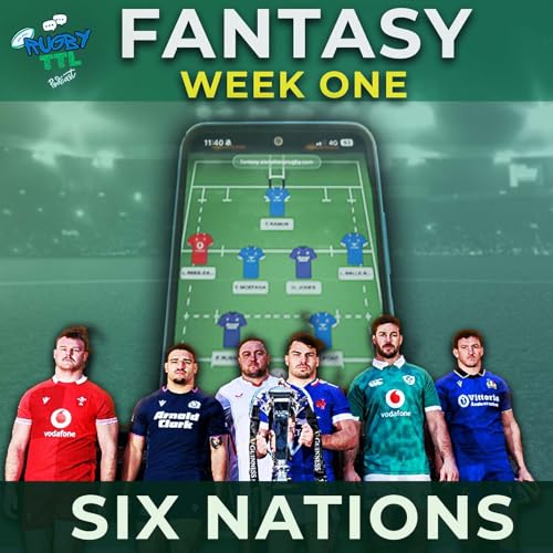Rugby TTL - Series 2 - Episode 27 - 6 Nations Fantasy Week 1