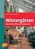  Wintergärten: Schritt für Schritt zur grünen Oase