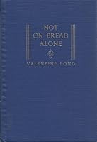 Not on bread alone B0007EH7ZK Book Cover