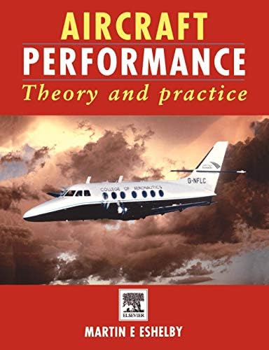 Aircraft Performance: Theory And Practice: Martin Eshelby: 9780340758977: Amazon.com: Books